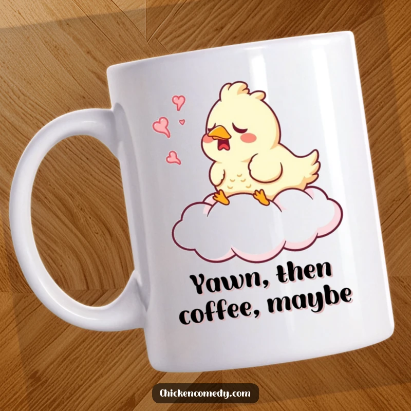 Funny Sleepy Chicken Mug showing a chicken yawning on a soft cloud, embodying peaceful, lazy mornings.