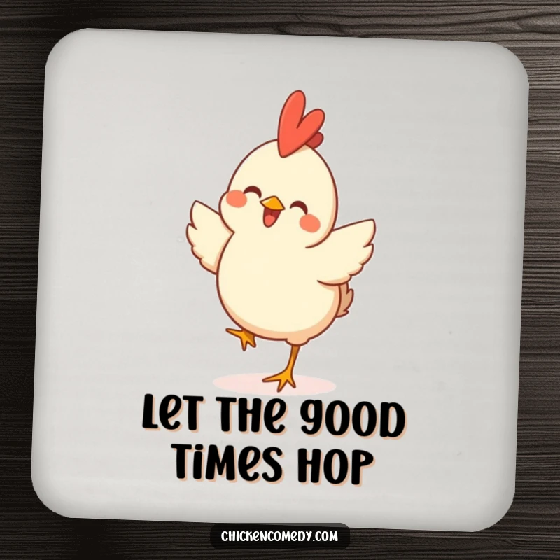 Funny Happy Chicken Coaster showing a joyful chicken in a celebratory hop, protecting tables with humor and cheer.